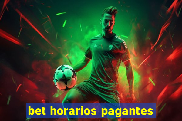 bet horarios pagantes