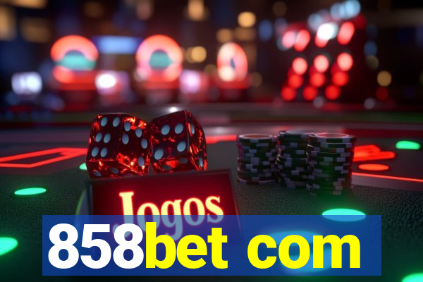 858bet com