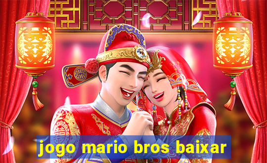 jogo mario bros baixar