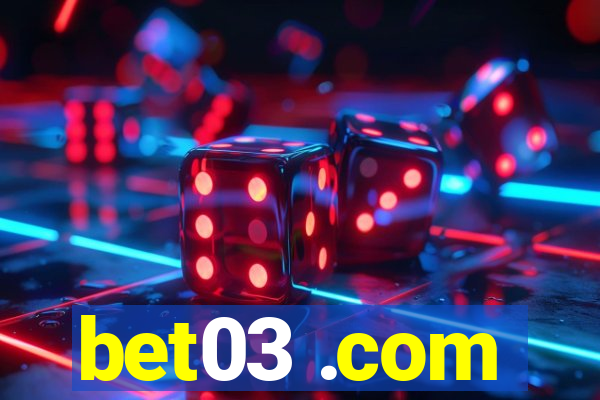 bet03 .com