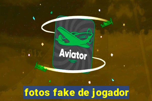 fotos fake de jogador