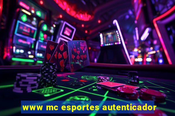 www mc esportes autenticador