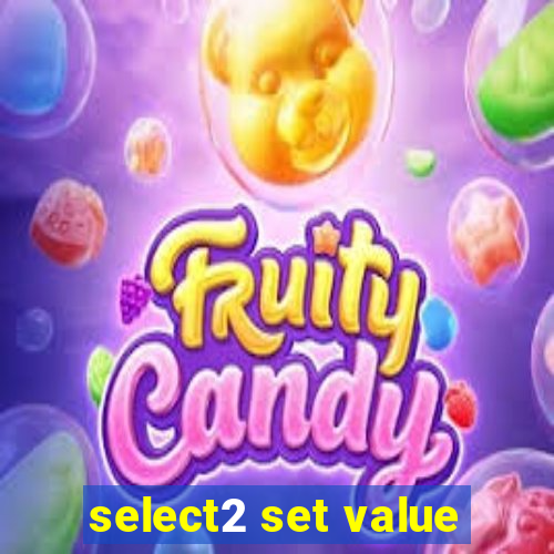 select2 set value