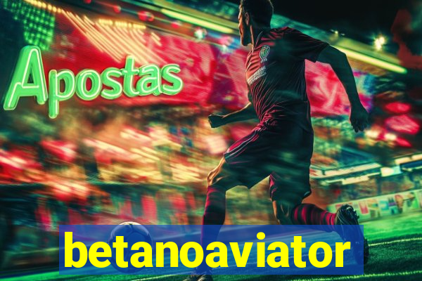 betanoaviator