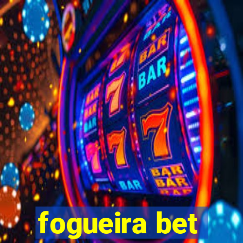 fogueira bet