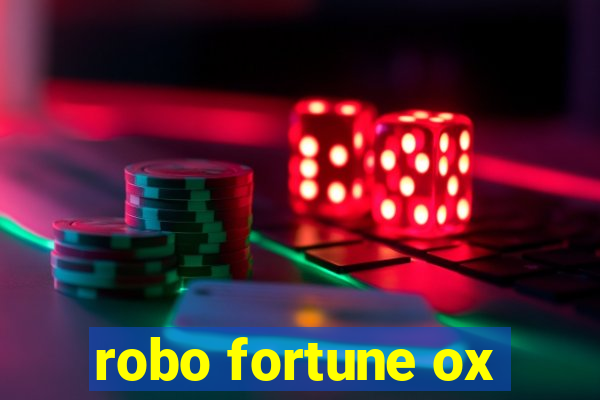 robo fortune ox