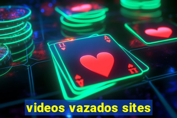 videos vazados sites