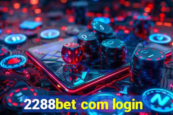 2288bet com login