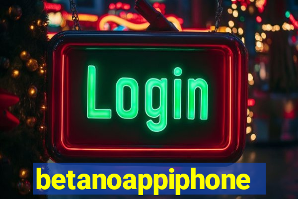 betanoappiphone