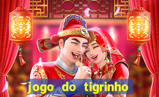 jogo do tigrinho de r$ 1