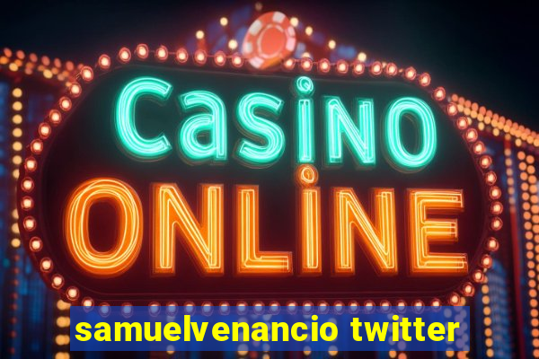 samuelvenancio twitter