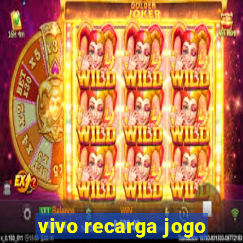 vivo recarga jogo