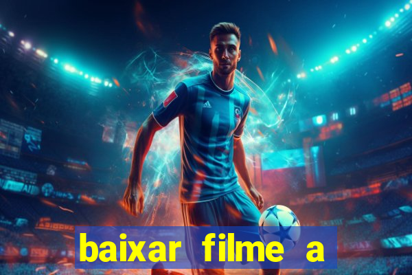 baixar filme a bela e a fera