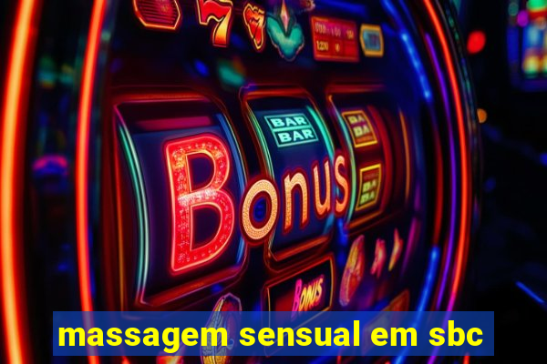 massagem sensual em sbc