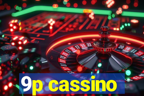 9p cassino