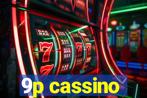 9p cassino