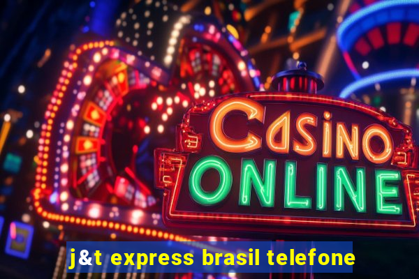 j&t express brasil telefone