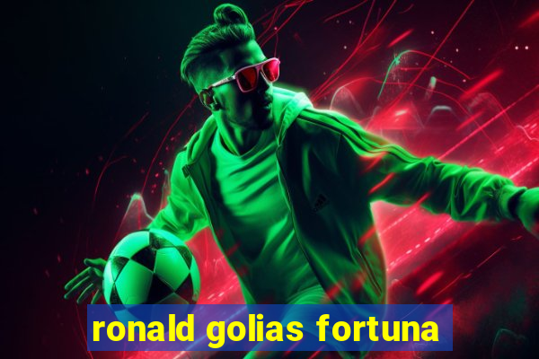 ronald golias fortuna