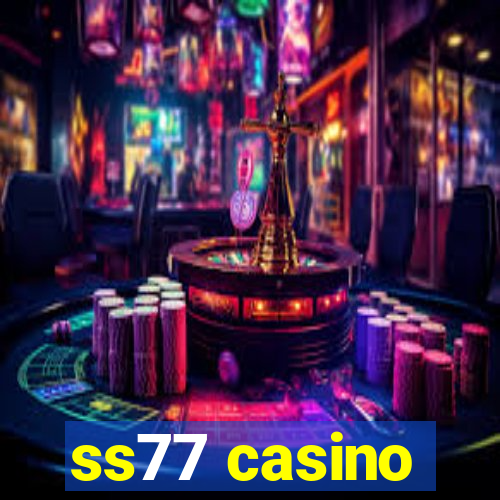 ss77 casino