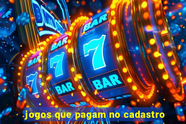 jogos que pagam no cadastro