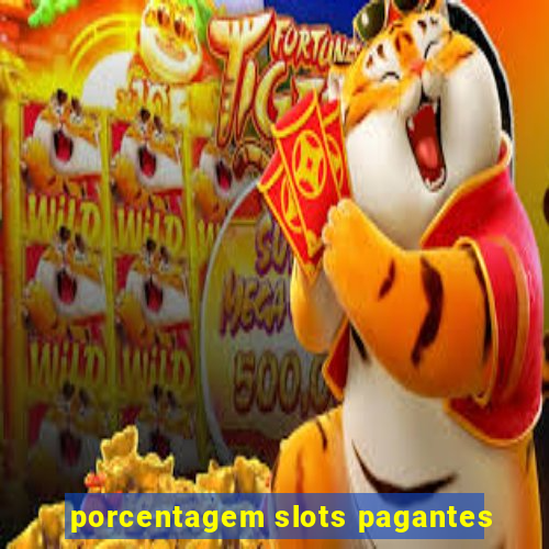 porcentagem slots pagantes