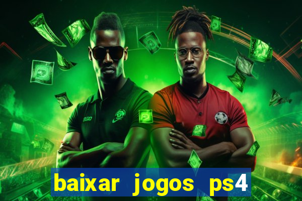 baixar jogos ps4 pkg pt-br