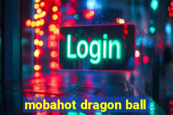 mobahot dragon ball