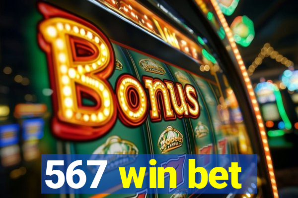 567 win bet