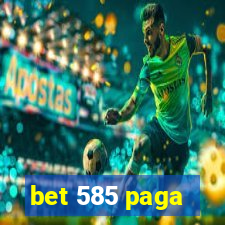 bet 585 paga