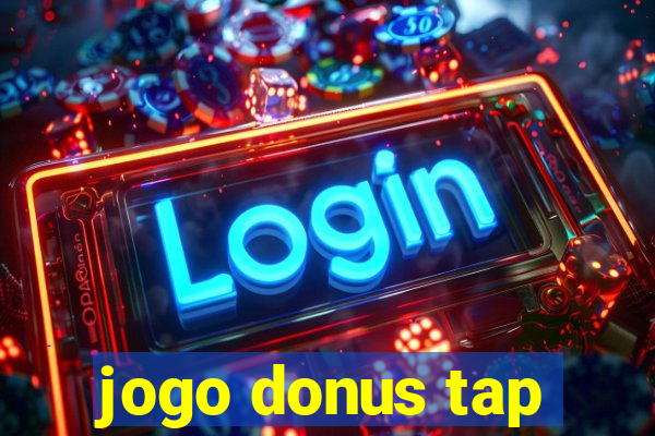 jogo donus tap