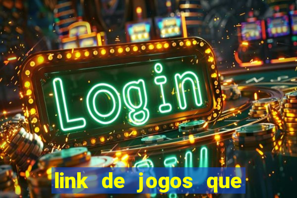 link de jogos que ganha dinheiro