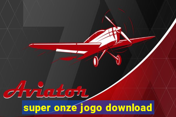 super onze jogo download