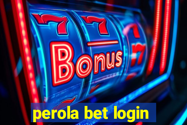 perola bet login