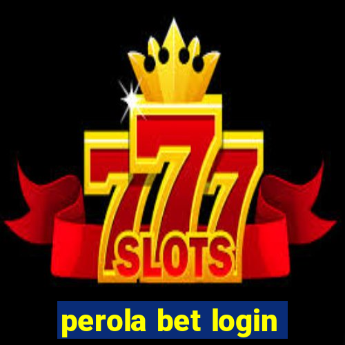 perola bet login