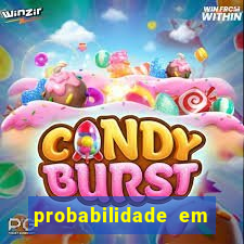 probabilidade em jogos de azar