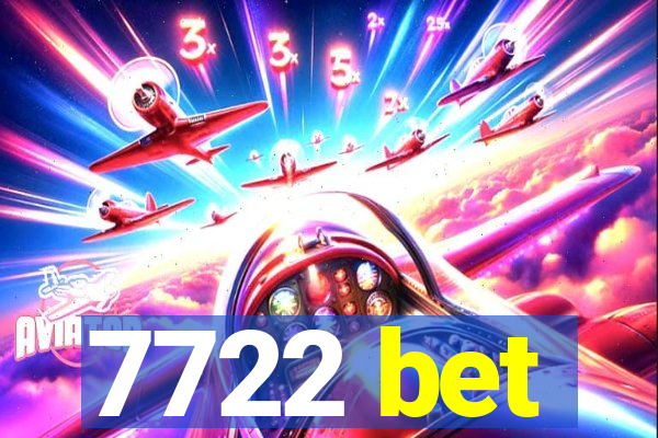 7722 bet