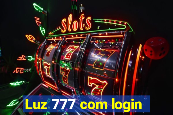 Luz 777 com login