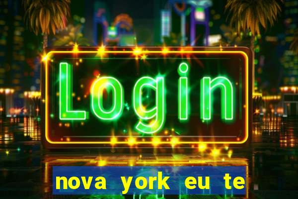 nova york eu te amo download