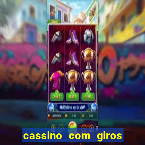 cassino com giros gratis sem deposito