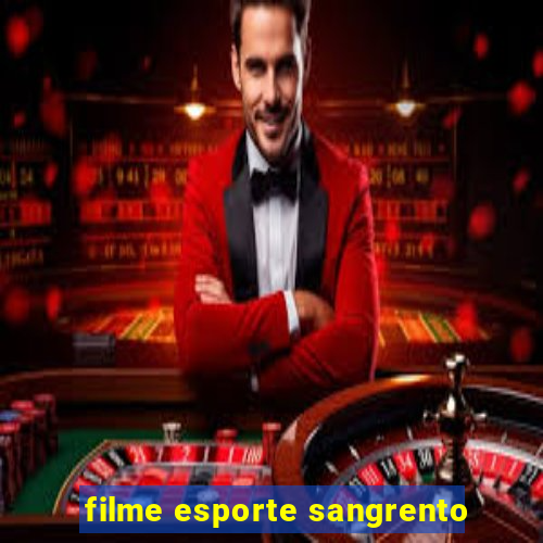 filme esporte sangrento