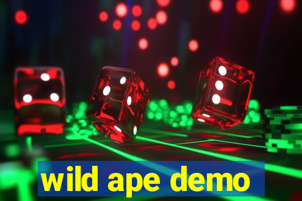 wild ape demo