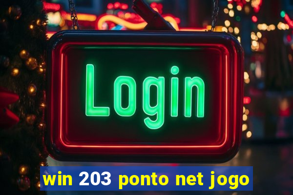 win 203 ponto net jogo