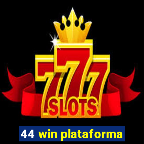 44 win plataforma