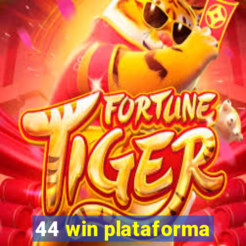 44 win plataforma