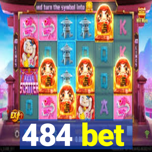 484 bet