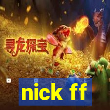 nick ff