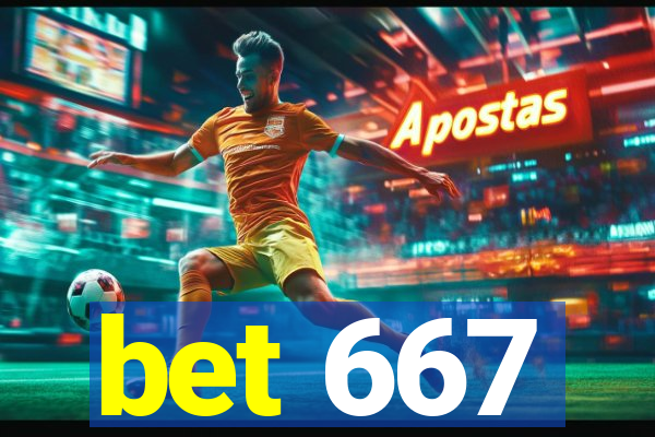 bet 667