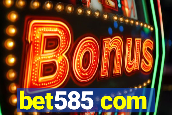 bet585 com