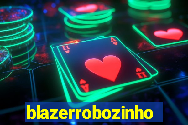 blazerrobozinho