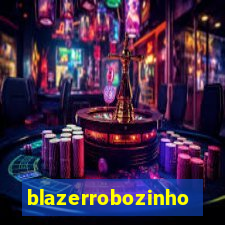 blazerrobozinho